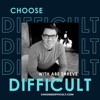 Choose Difficult