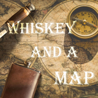 Whiskey and a Map: Stories of Adventure and Exploration as told by those who lived them. podcast