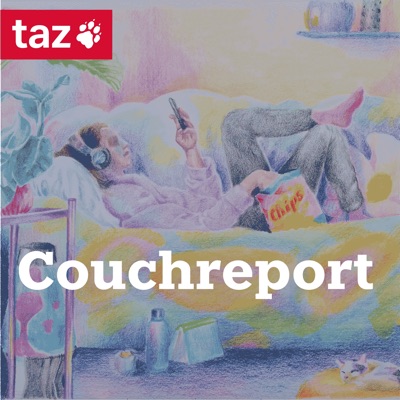 Couchreport - Der taz-Podcast zu Popkultur, Gesellschaft und Medien Couchreport - Der taz-Podcast zu Popkultur, Gesellschaft und Medien