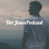 Der Jesus Podcast - Der Jesus Podcast