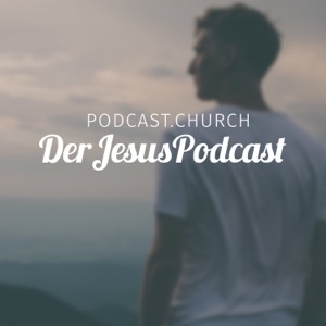 Der Jesus Podcast