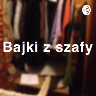 Bajki z szafy Bajki z szafy