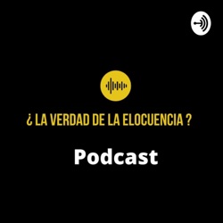 ¿La verdad de la elocuencia? Episodio 8