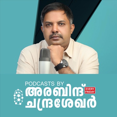 Podcasts by Arabind Chandrasekhar | Malayalam:Arabind Chandrasekhar