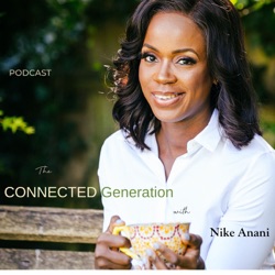 The Connected Generation with Nike Anani