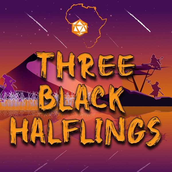 Three Black Halflings | A Dungeons & Dragons Podcast Artwork