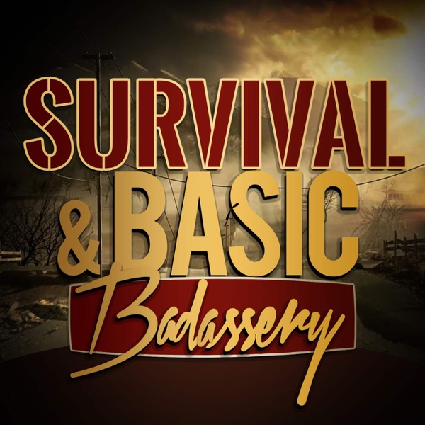 Survival and Basic Badass Podcast Artwork