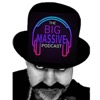 The Big Massive Podcast