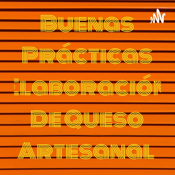 Buenas Prácticas Elaboración De Queso Artesanal 