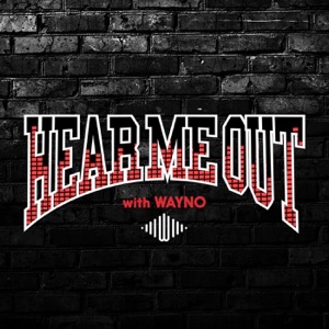 Hear Me Out With Wayno