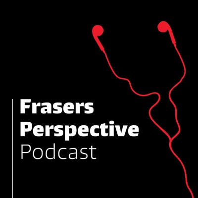 Frasers Perspective Podcast