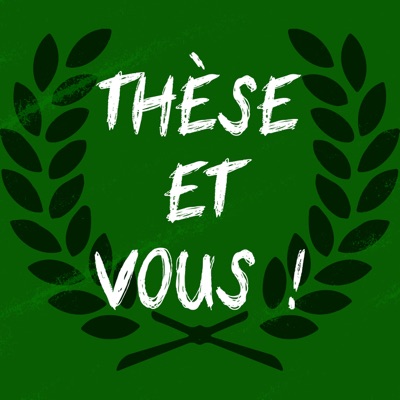 Thèse et vous ! Thèse et vous !