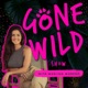The Gone Wild Show