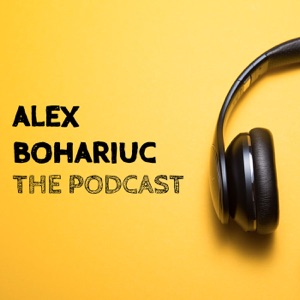 Alex Bohariuc - Podcast