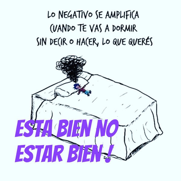 Esta bien NO estar bien !