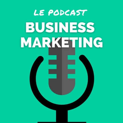 Le podcast Business Marketing - par l'agence Markson