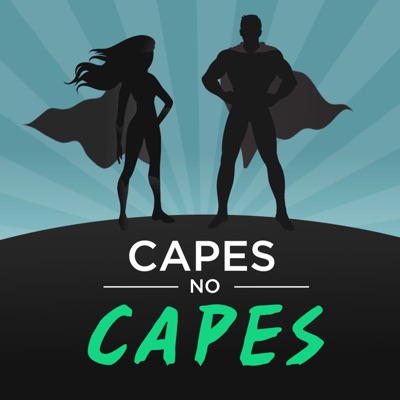 Capes No Capes Podcast Capes No Capes Podcast