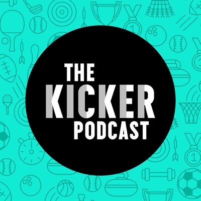 The Kicker Podcast: A Sports - Comedy Show The Kicker Podcast: A Sports - Comedy Show