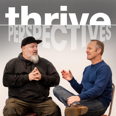 Thrive: Perspectives Thrive: Perspectives