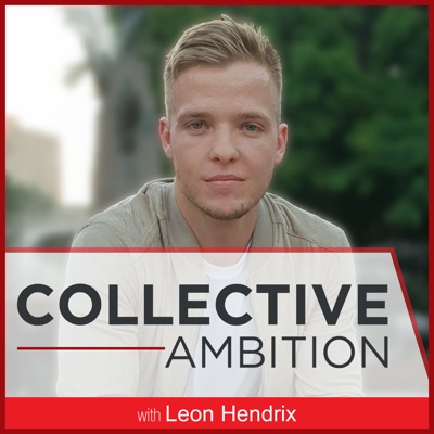 Collective Ambition with Leon Hendrix