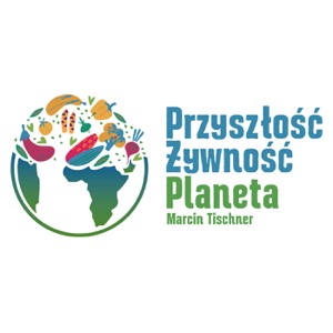 Przyszłość. Żywność. Planeta