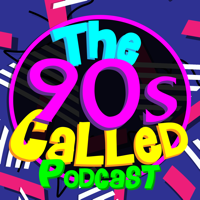 The 90s Called podcast