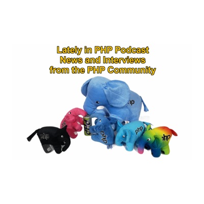 Lately in PHP podcast