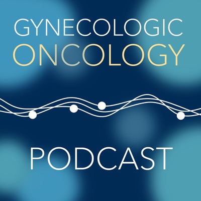 Listen to Gynecologic Oncology