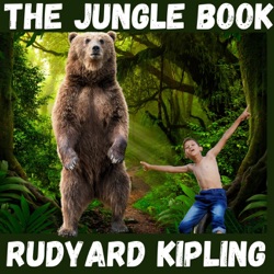 Tiger! Tiger!  (part 1) - The Jungle Book - Rudyard Kipling.