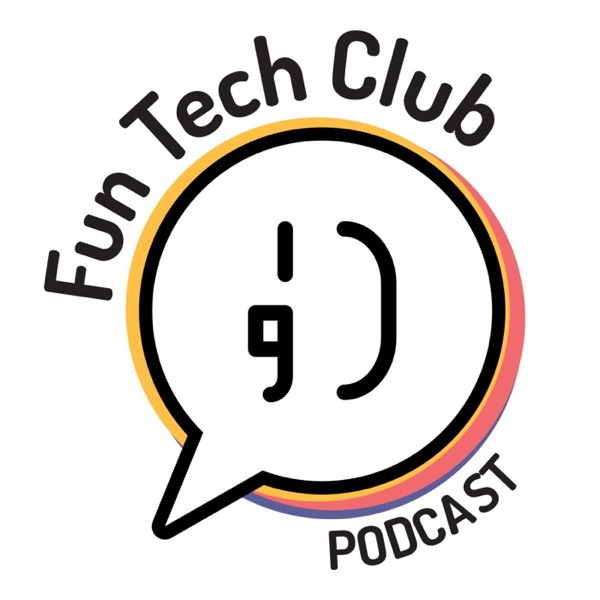 Artwork for Fun Tech Club's Podcast