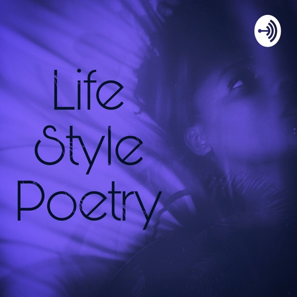 Life Style Poetry