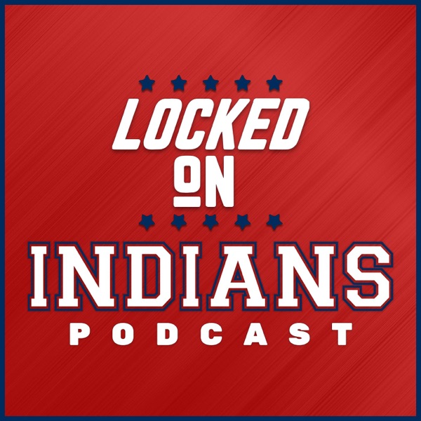 Locked On Indians - Daily Podcast On The Cleveland Indians Artwork