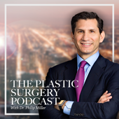 The Plastic Surgery Podcast with Dr. Philip Miller