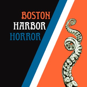 Boston Harbor Horror Presents