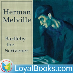 Bartleby, the Scrivener by Herman Melville