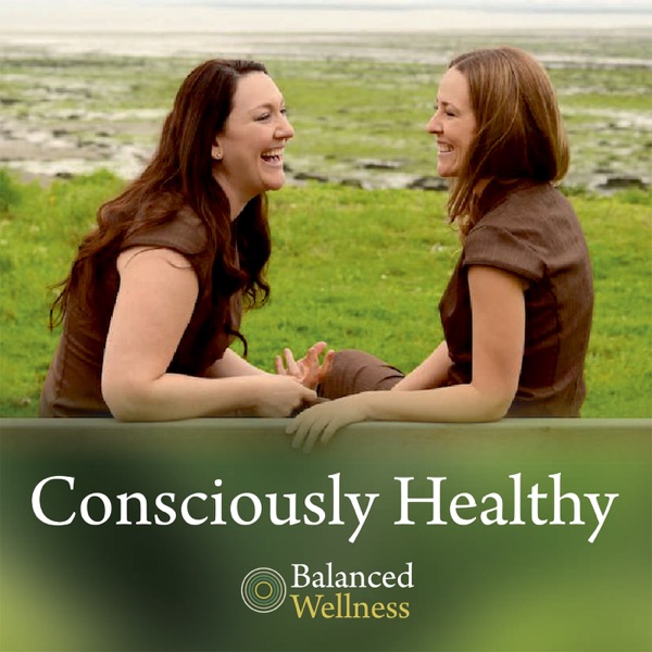 Consciously Healthy
