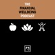 Episode 97 – 4 Steps to Financial Wellbeing