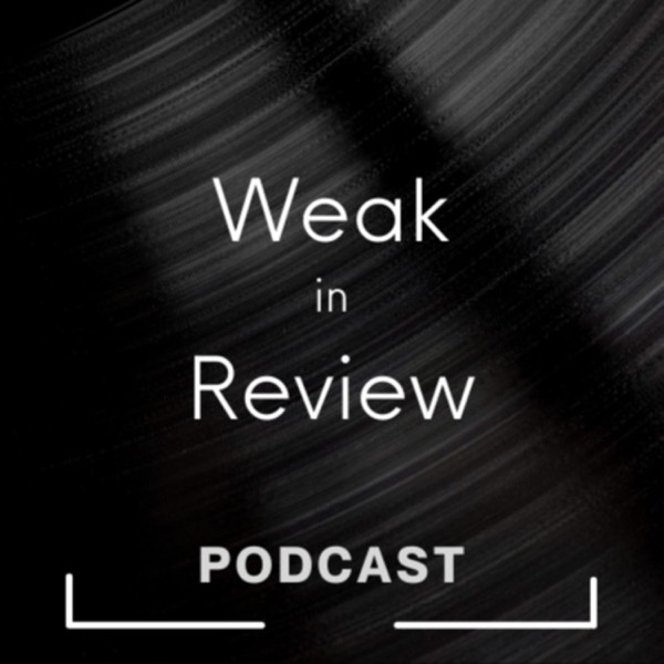 Weak In Review Podcast Artwork