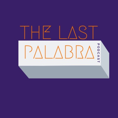 The Last Palabra