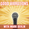 Good Vibrations Podcast - Mark Devlin