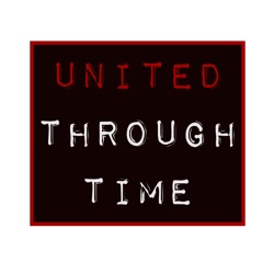 United Through Time - Manchester United history podcast