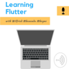 Learning Flutter - Wilfried Mbouenda Mbogne