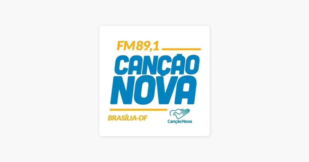 Rádio Canção Nova Brasília on Apple Podcasts