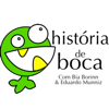 História de Boca - Podcast para Crianças que falam Português - Historia De Boca