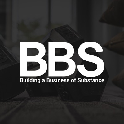 Building a Business of Substance