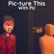 Pic-ture This