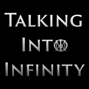 Talking Into Infinity - A Dream Theater Podcast