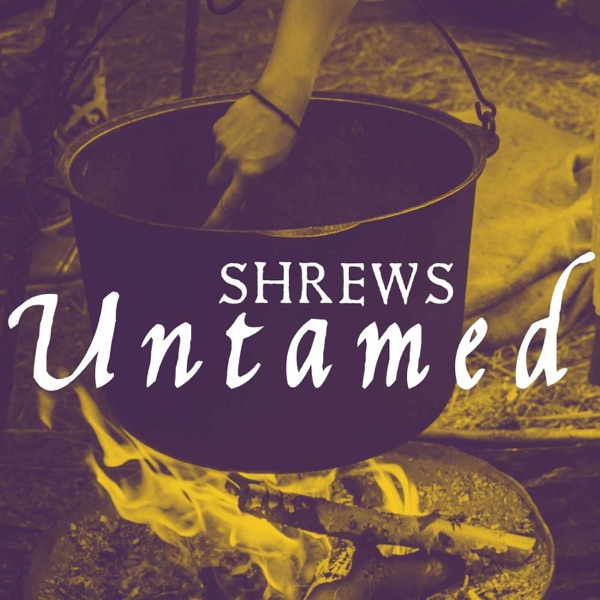 Shrews Untamed