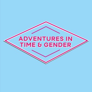 Adventures in Time and Gender