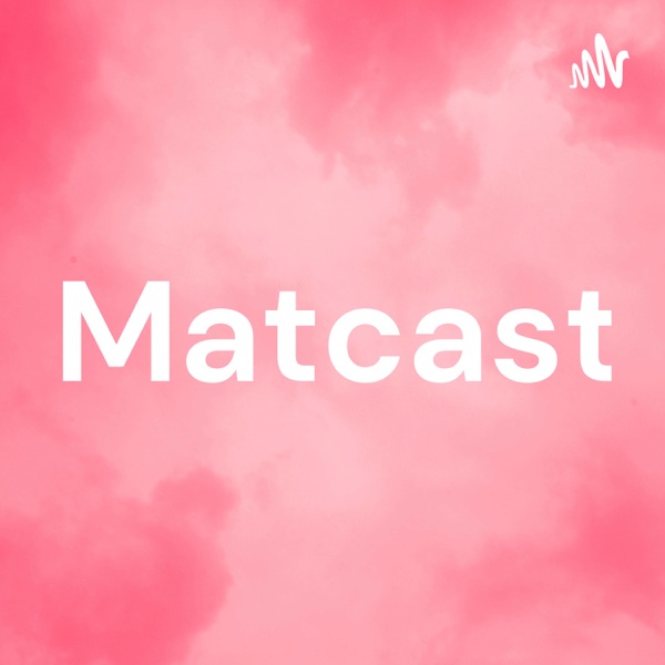 Matcast